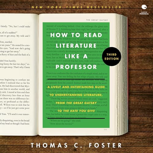 How to Read Literature Like a Professor (Third Edition) By Thomas C. Foster
